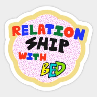 Relationship w/ bed Sticker